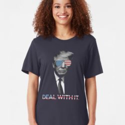 Trump - Deal With It!