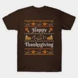 Happy Thanksgiving, Ugly Thanksgiving Sweater T-Shirt