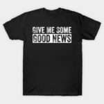 Good News T-Shirt